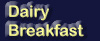 Dairy Breakfast